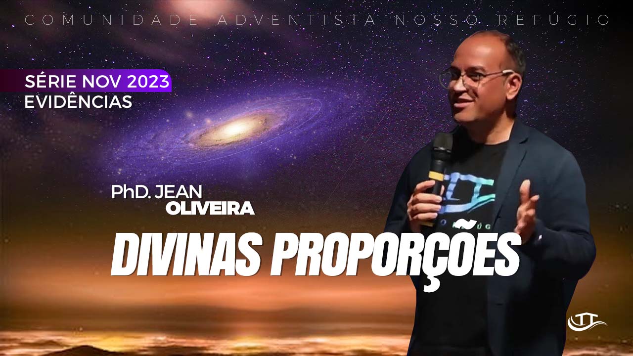 Divinas proporções - Série Evidências - Comunidade Nosso Refúgio - Adventistas Bruxelas - Bélgica