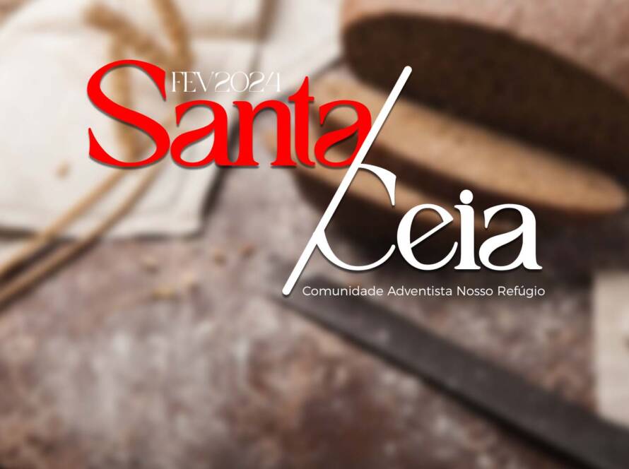 Santa Ceia - Comunidade Adventista Nosso Refúgio
