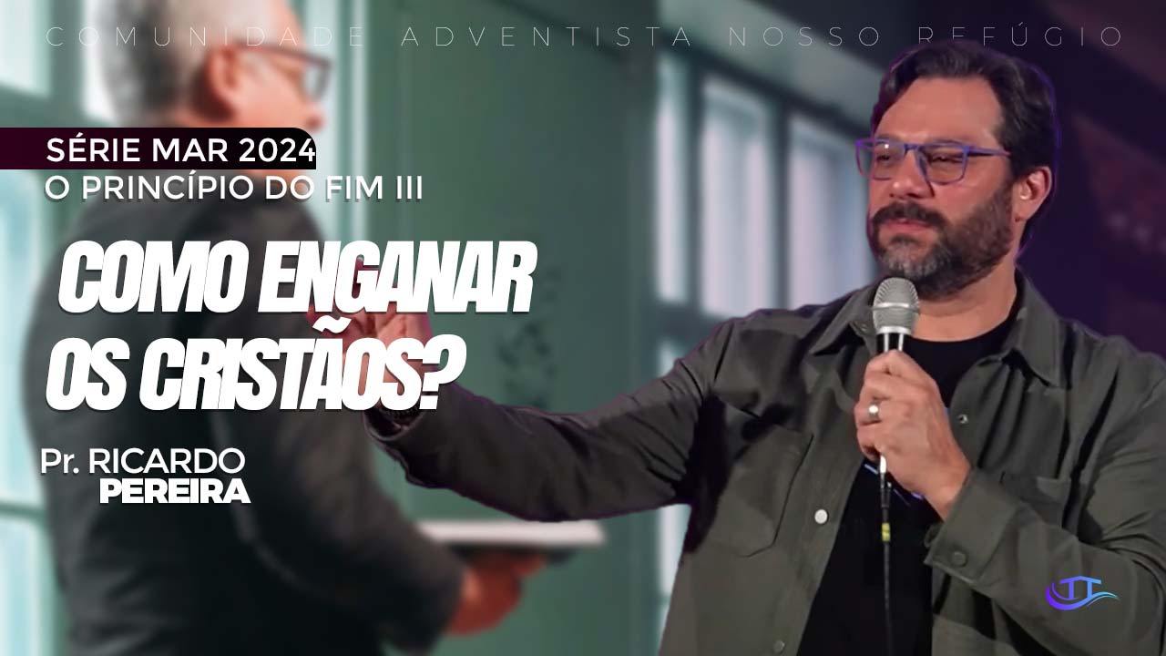 Como enganar os cristãos? Falsos profetas - princípio do fim - Comunidade Adventista Nosso refúgio - Bruxelas, Bélgica