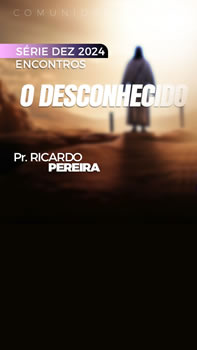 O desconhecido - Comunidade adventista Nosso Refúgio