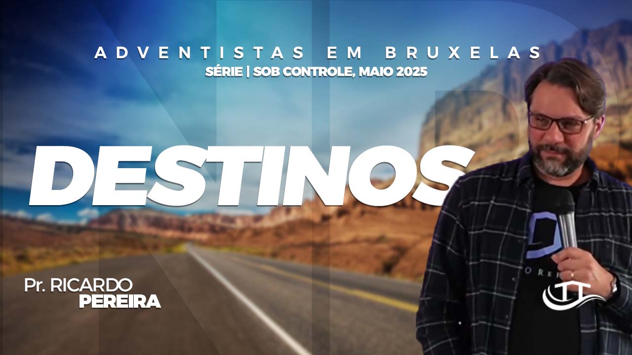 Destinos - Comunidade adventista Nosso Refúgio