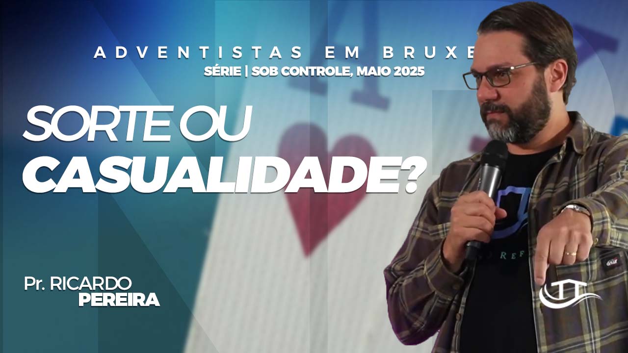 Sorte ou casualidade? - Comunidade adventista Nosso Refúgio