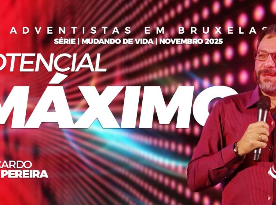 Potencial máximo | Nosso Refúgio - Igreja adventista em Bruxelas, Bélgica