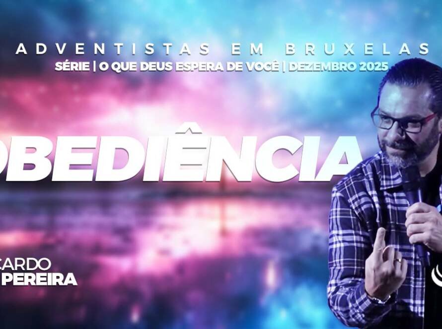 Obediência | Nosso Refúgio - Igreja adventista em Bruxelas, Bélgica