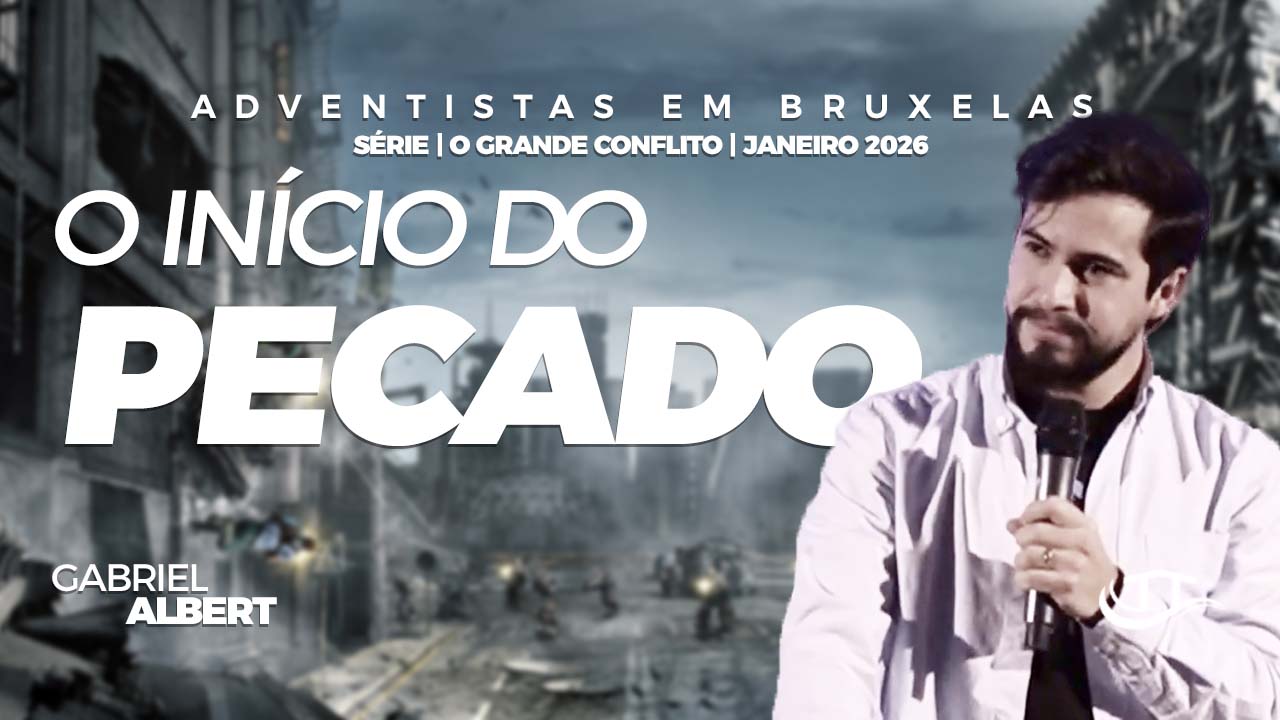 O início do pecado | Nosso Refúgio - Igreja adventista em Bruxelas, Bélgica
