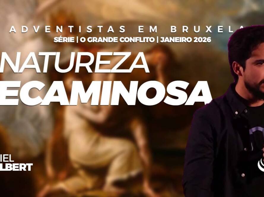 A natureza pecaminosa - Igreja Adventista em Bruxelas