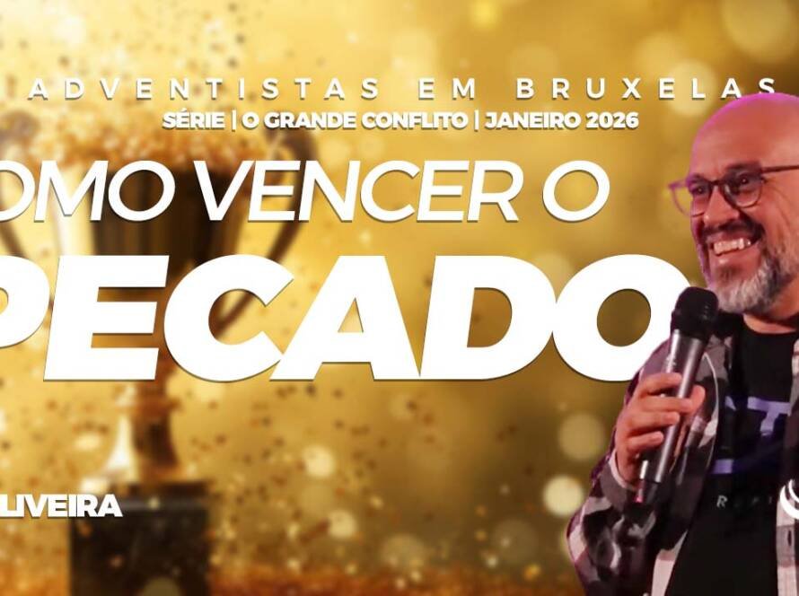 Como vencer o pecado - Comunidaade Adventista Nosso Refugio - Bruxelas, Belgica