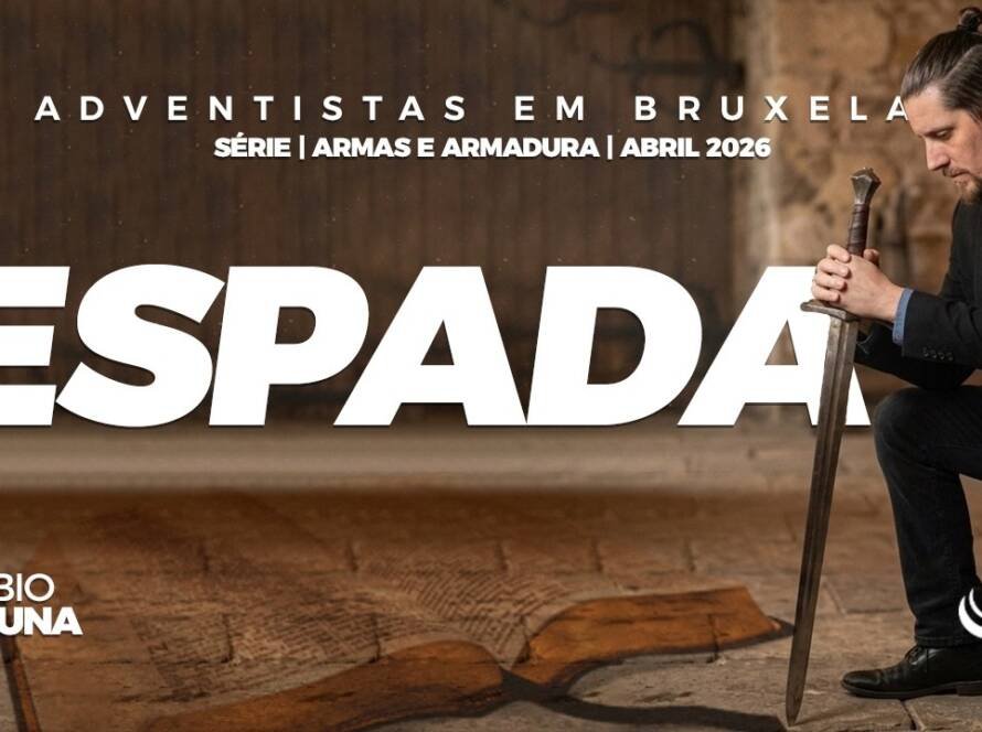 Espada | Nosso Refúgio - Igreja adventista em Bruxelas, Bélgica - Pastor Fabio Luna